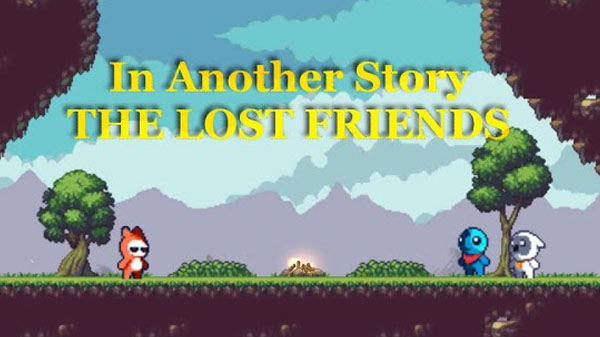 In Another Story THE LOST FRIENDS MOD APK